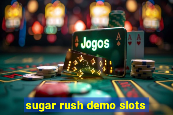 sugar rush demo slots